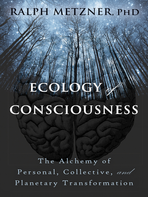 Title details for Ecology of Consciousness by Ralph Metzner - Available